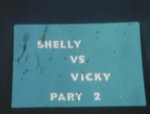 Girls Fight - Shelly vs. Vicky Part 2