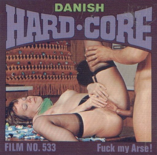 Danish Hardcore 533  Fuck My Arse