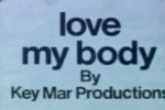 Key Mar Productions - Love my Body