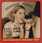 San Francisco Original 200 - Teenage Pussy - Coca-Cola Girl