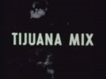 Tijuana Mix