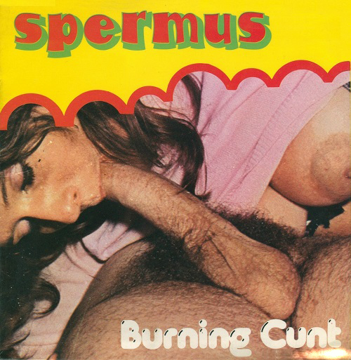 Spermus Film 6 - Burning Cunt