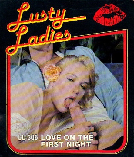 Lusty Ladies 306 - Love On The First Night