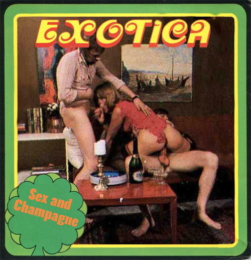 Exotica Film 501 - Sex and Champagne