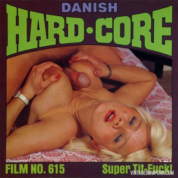 Danish Hardcore 615 – Super Tit-Fuck!