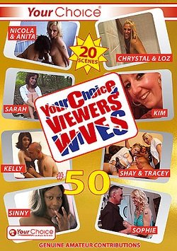 Your Choice Viewers Wives 50