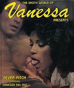 Erotic World Of Vanessa - Fever Pitch