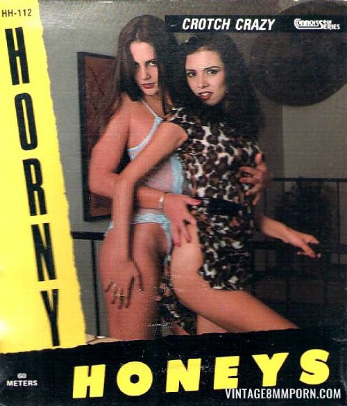 Horny Honeys 112 - Crotch Crazy