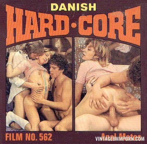 Danish Hardcore 562 â€“ Anal Mates Â» Vintage 8mm Porn, 8mm Sex Films, Classic  Porn, Stag Movies, Glamour Films, Silent loops, Reel Porn