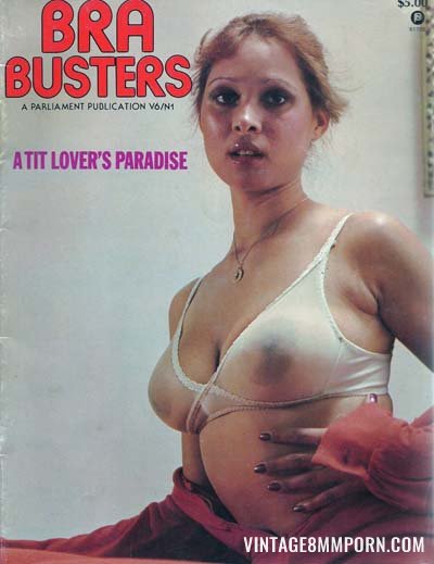 Bra Buster Girls - BRA BUSTERS 6-1 Â» Vintage 8mm Porn, 8mm Sex Films, Classic Porn, Stag  Movies, Glamour Films, Silent loops, Reel Porn