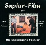 Saphir Film 6 - Die Ungezogene Tochter