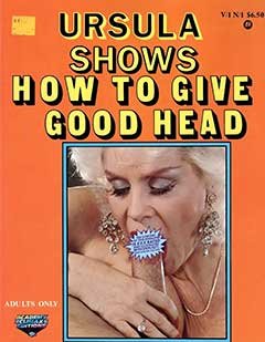 Ursula Shows How To Give Good Head (1984)